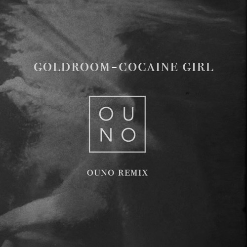 Goldroom - Cocaine Girl (OUNO Remix)