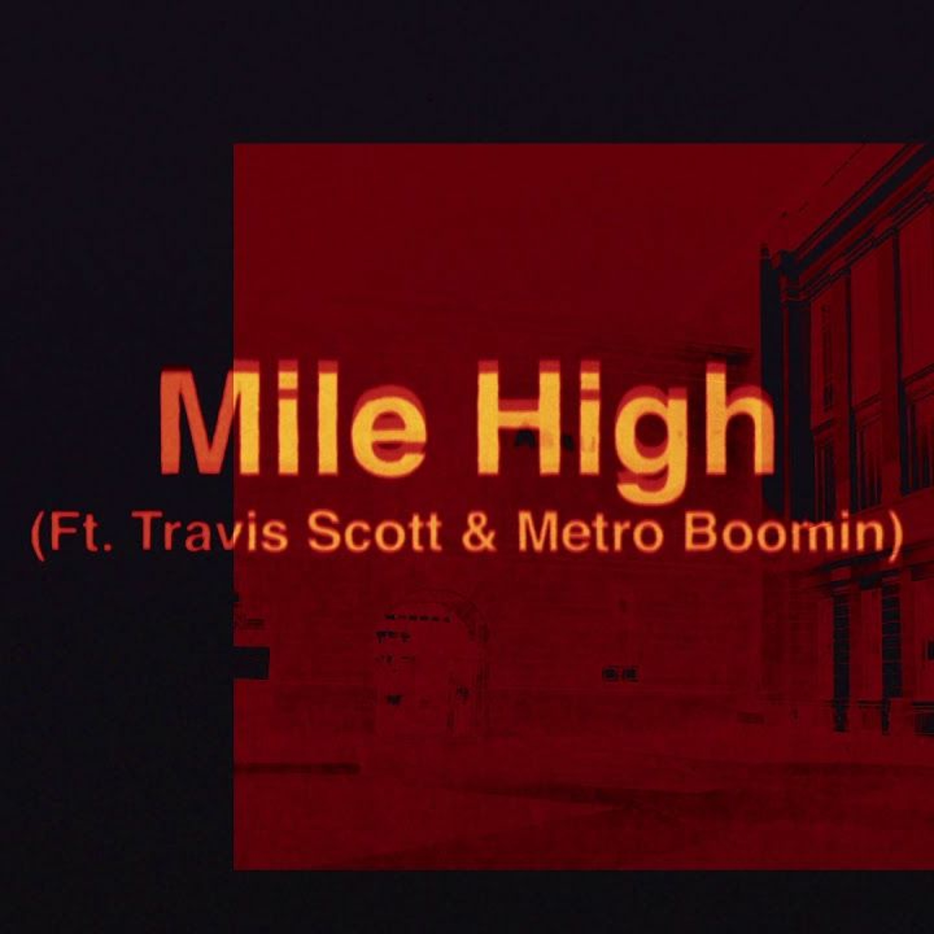 James Blake - Mile High feat. Travis Scott and Metro Boomin (Official Audio)