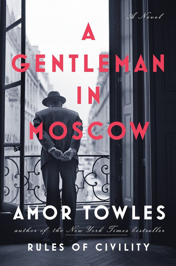 A Gentleman in Moscow: A Novel: Towles, Amor: 9780670026197 ...