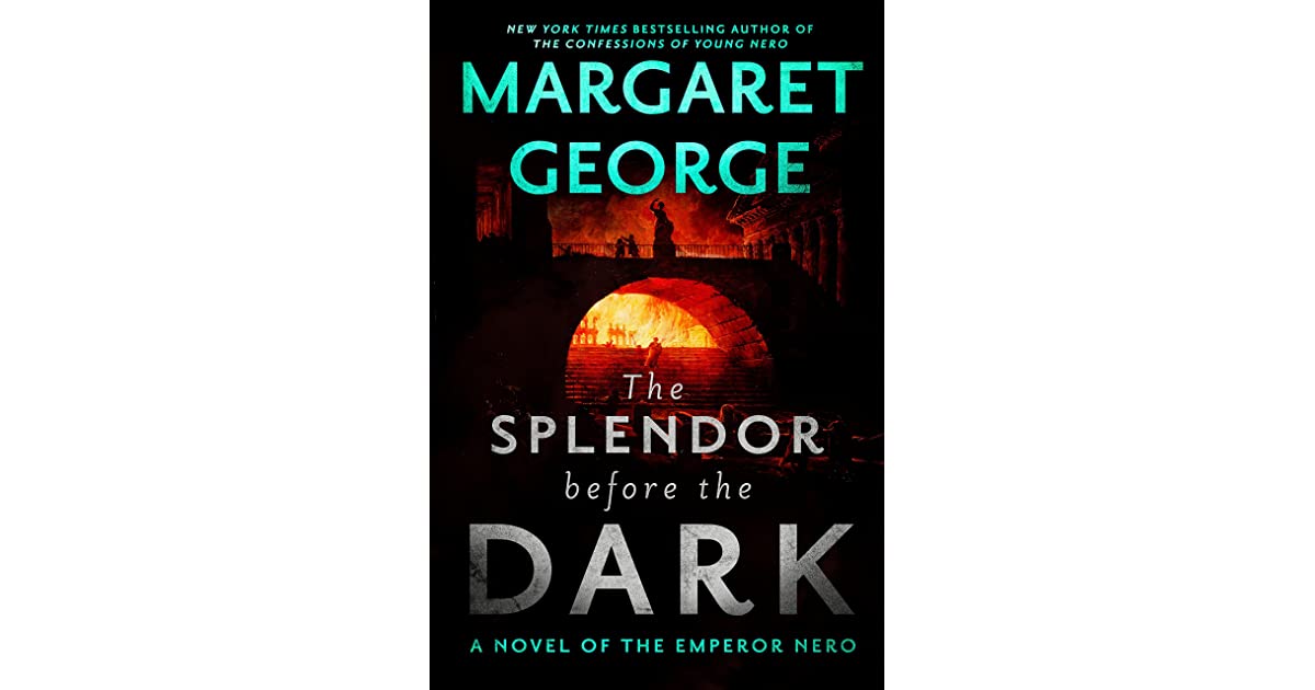 The Splendor Before the Dark (Nero, #2) by Margaret George
