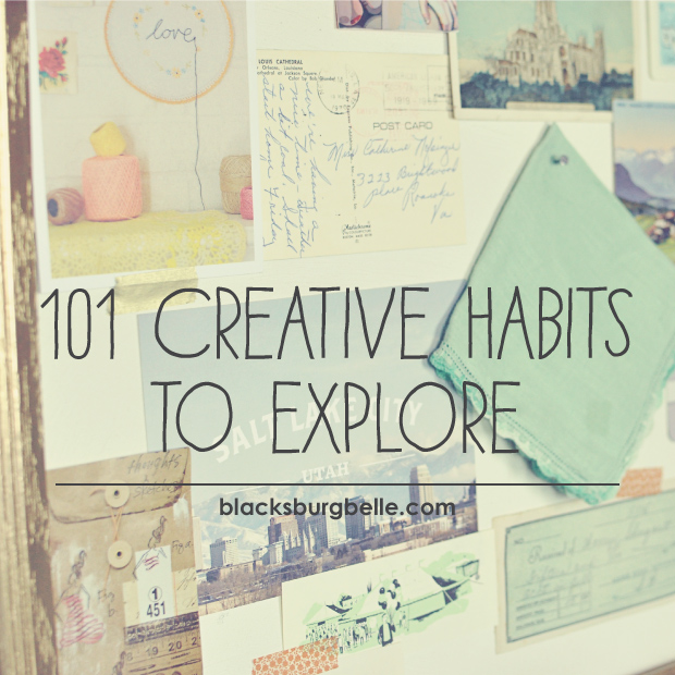 101 Creative Habits to Explore: Add More Creativity to Your Daily Life