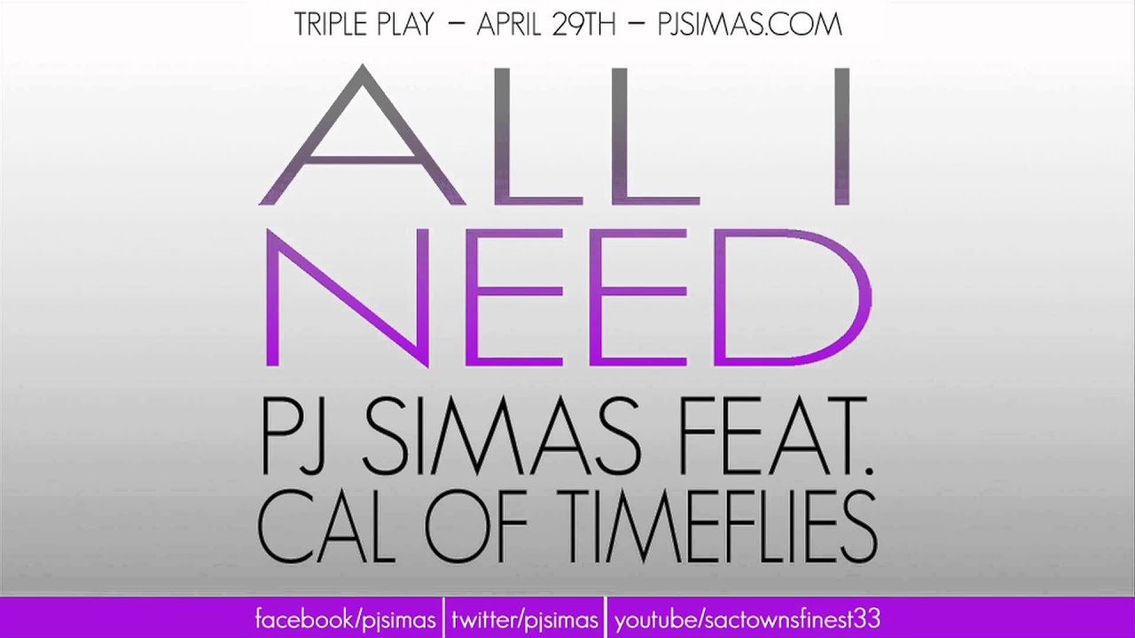 PJ Simas - All I Need (Feat. Cal of Timeflies)