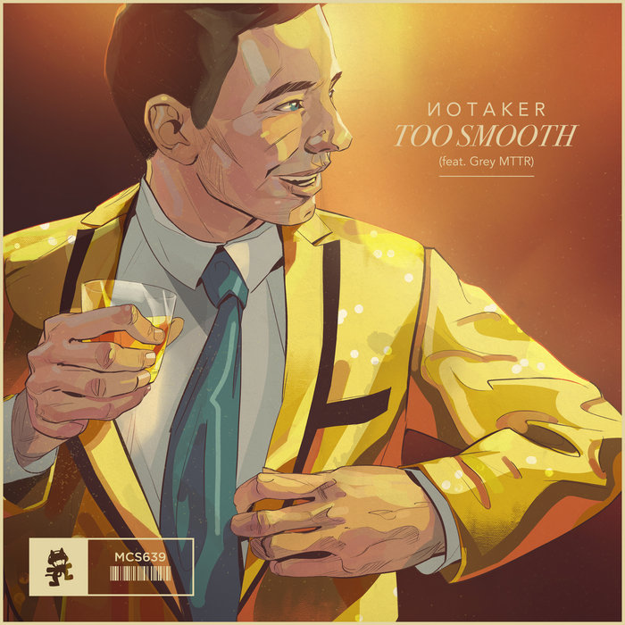 Notaker - Too Smooth (feat. Grey MTTR) [Monstercat Release]