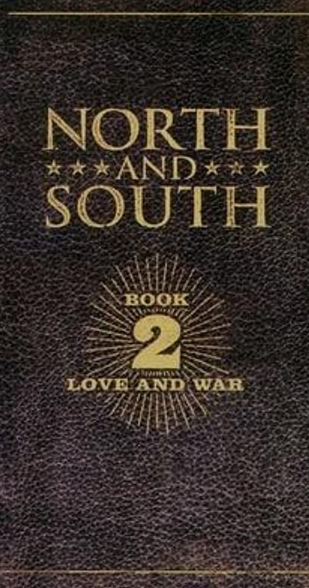 North & South: Book 2, Love & War (TV Mini-Series 1986) - IMDb