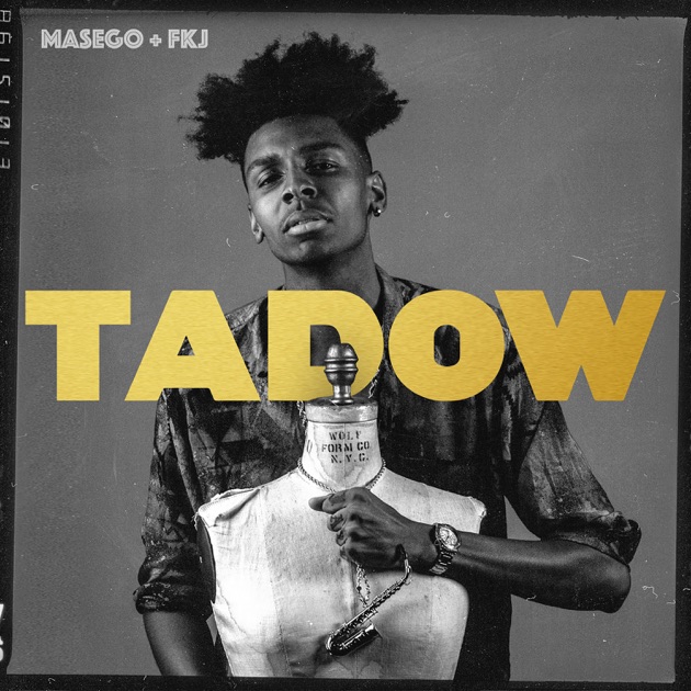 "Tadow" by FKJ & Masego