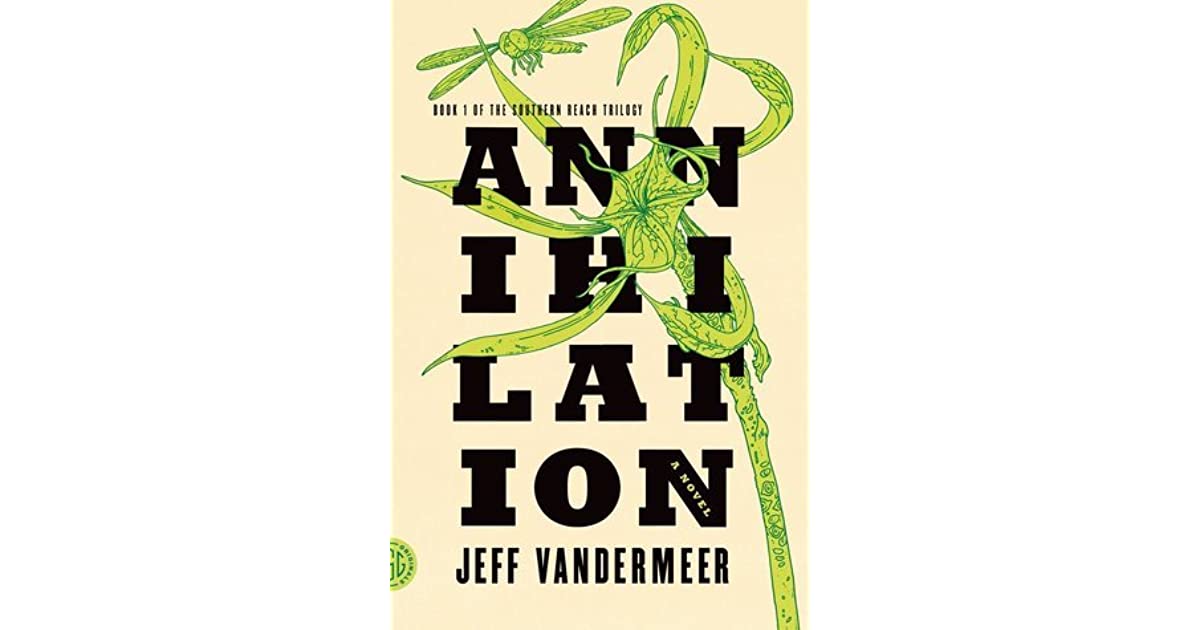Annihilation (Southern Reach, #1)