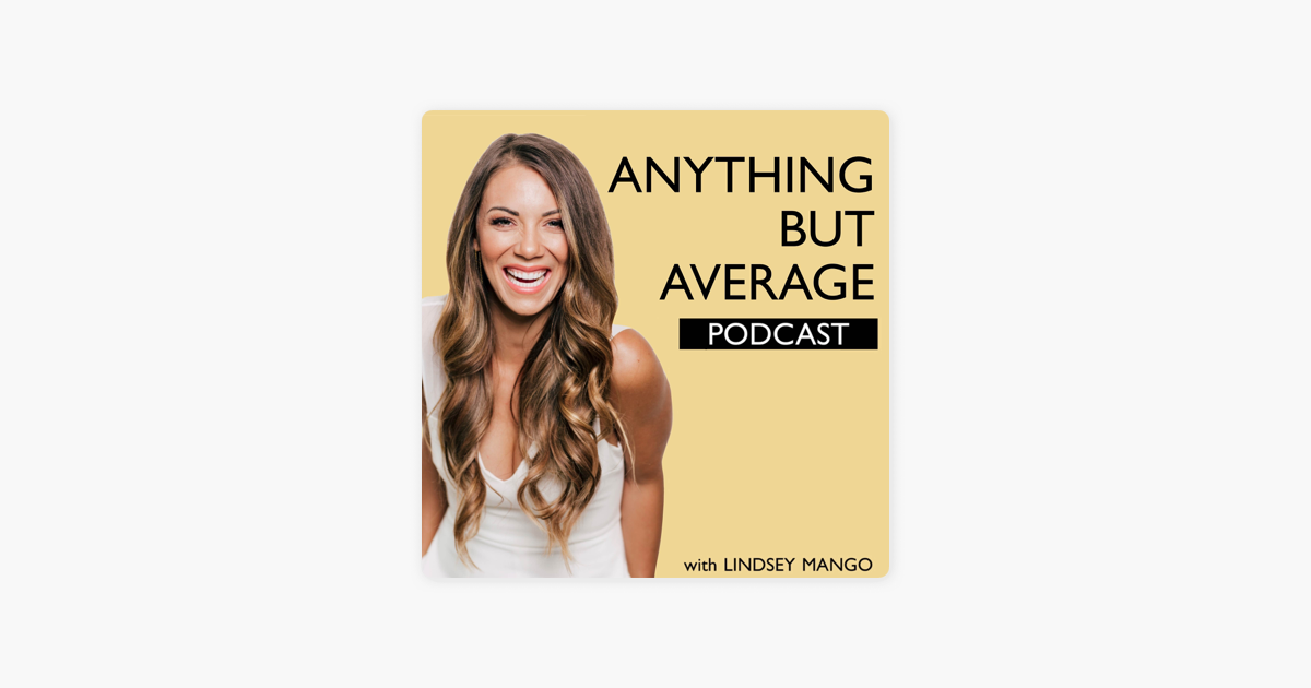 Anything but Average Podcast by Lindsey Mango