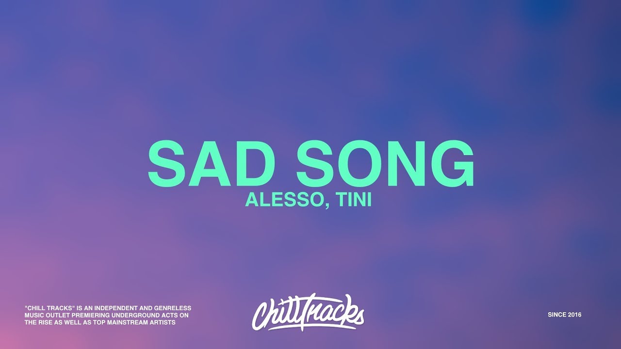 Alesso – Sad Song (Lyrics) ft. TINI