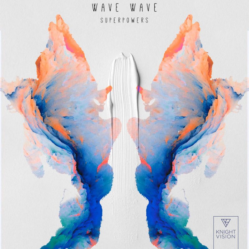 Wave Wave - Superpowers (feat. Richard Walters)