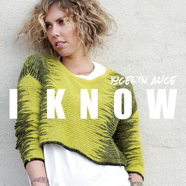 I Know - Jocelyn Alice