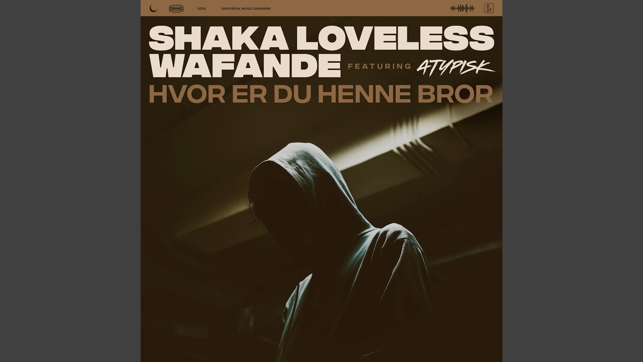 Hvor Er Du Henne Bror - Shaka Loveless