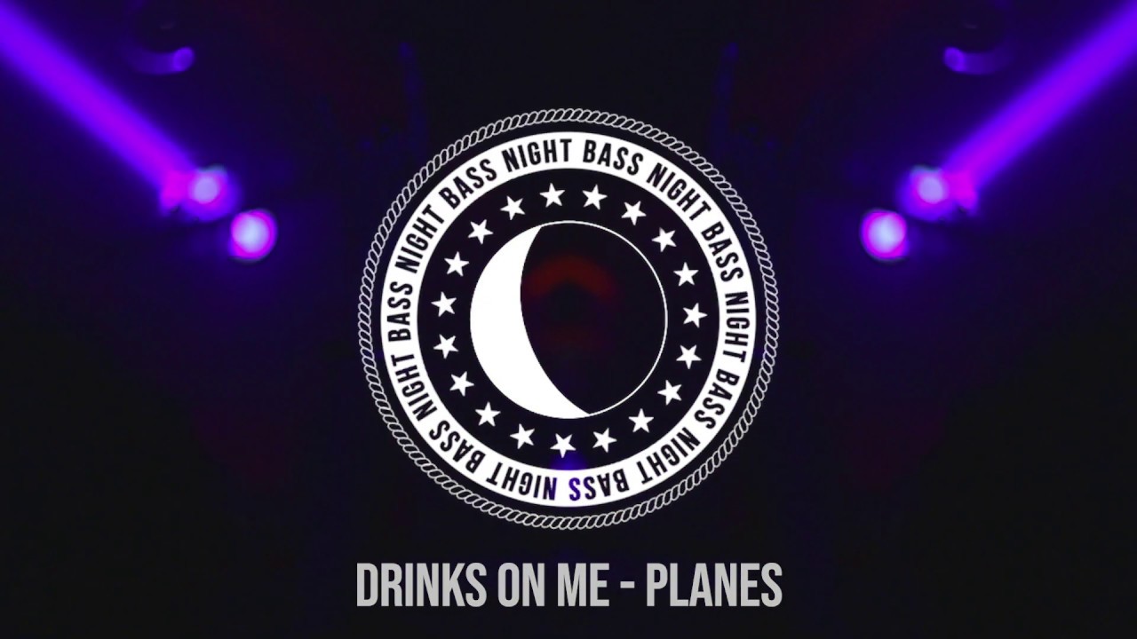 Drinks on Me - Planes