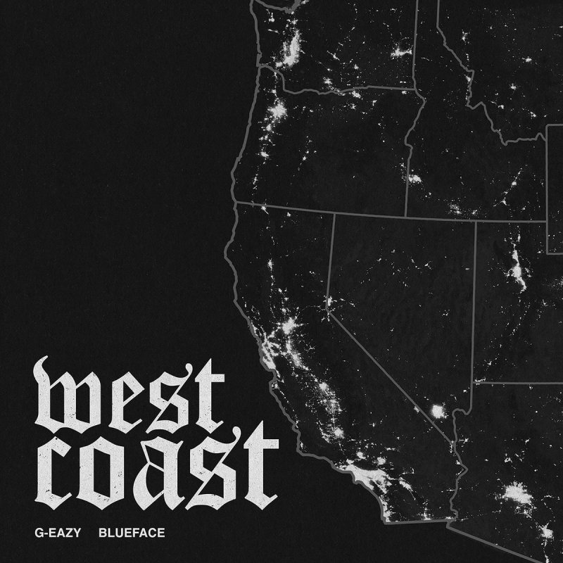 West Coast - G-Eazy (feat. Blueface, ALLBLACK & YG) (Official Video)