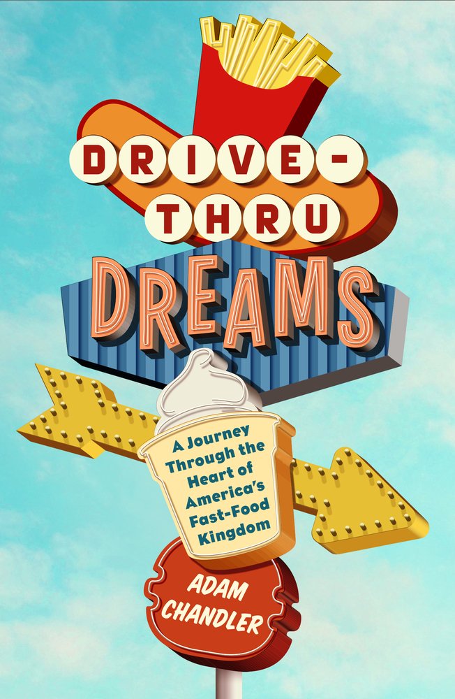 Drive-Thru Dreams | Adam Chandler | Macmillan