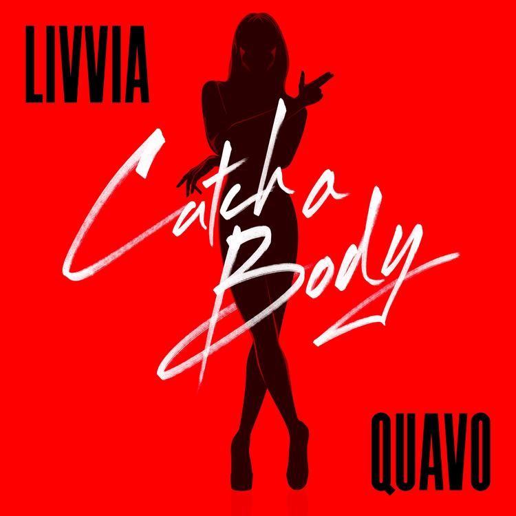 LIVVIA x Quavo - Catch A Body