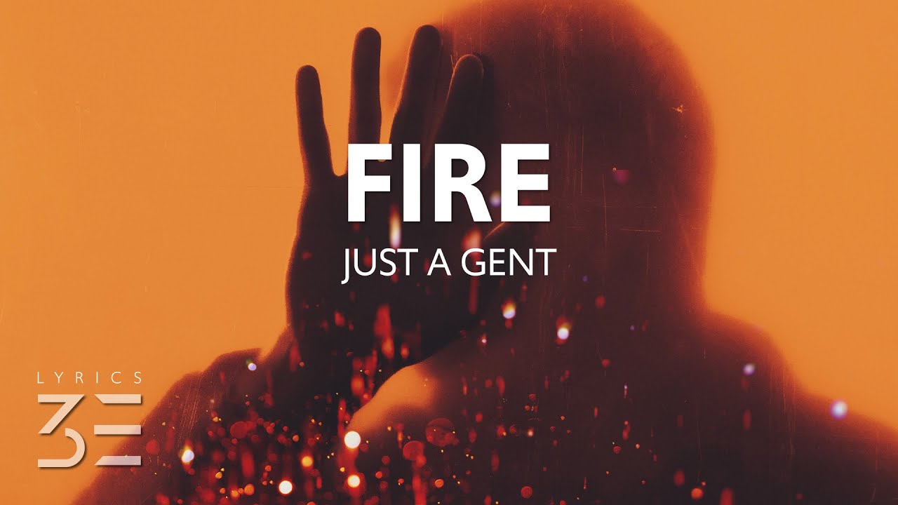 Just A Gent - Fire (Lyrics) feat. Caitlyn Scarlett - YouTube