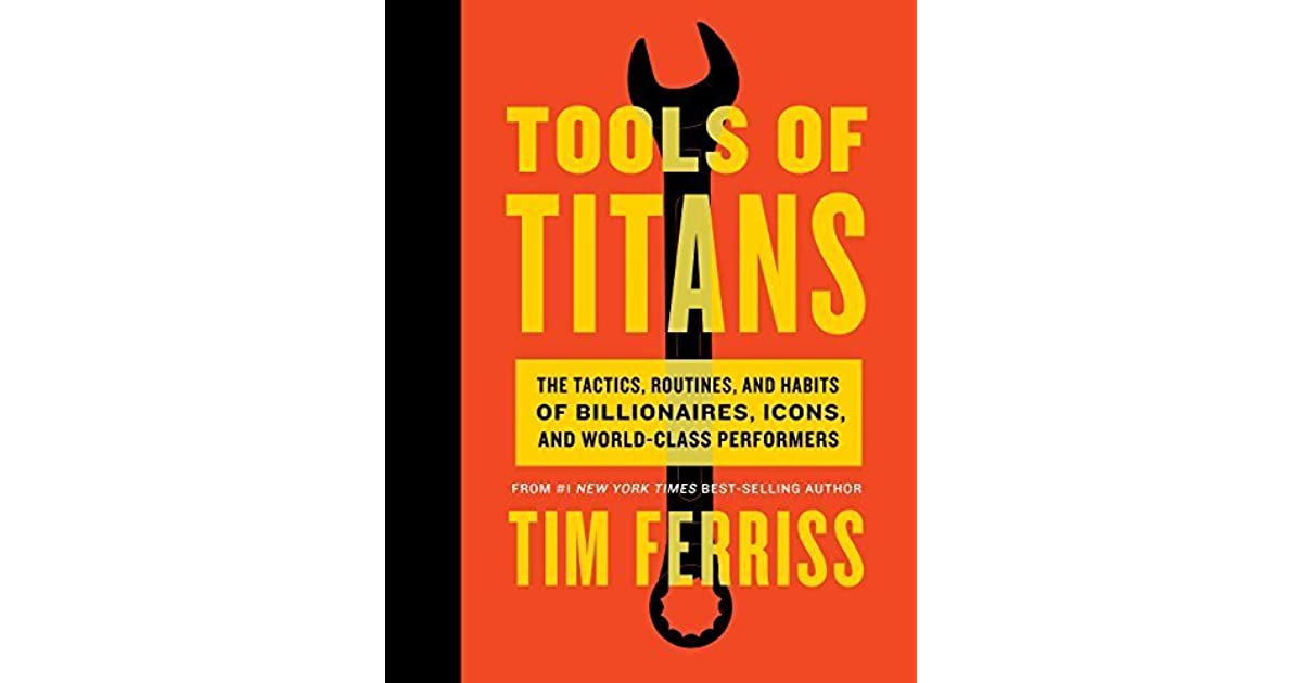 Tools of Titans by Tim Ferriss
