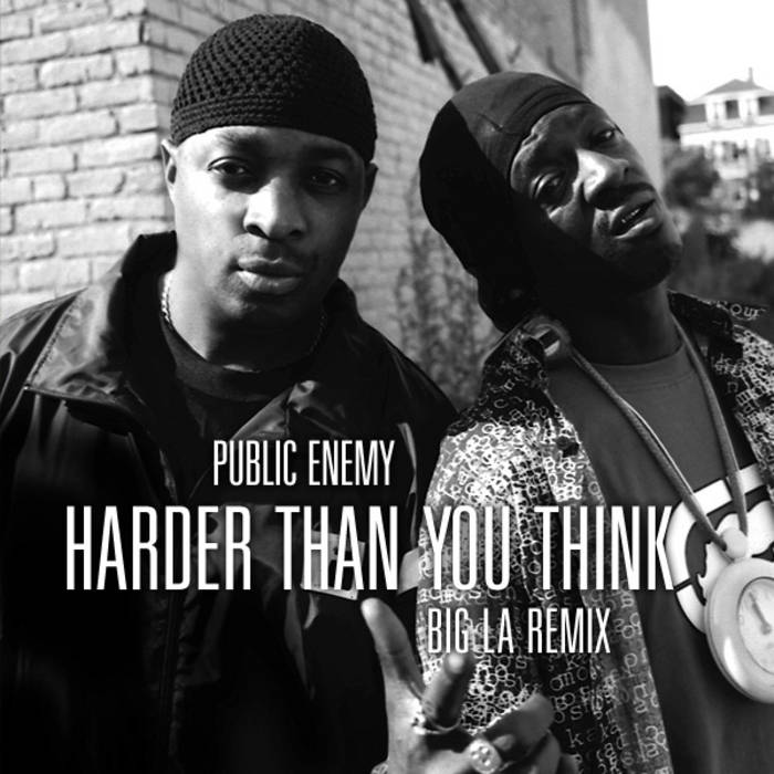 Public Enemy - Harder Than You Think