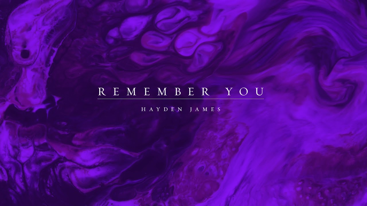 Hayden James & Elderbrook - Remember You (Official Visualizer ...