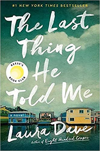 The Last Thing He Told Me: A Novel: Dave, Laura: 9781501171345 ...