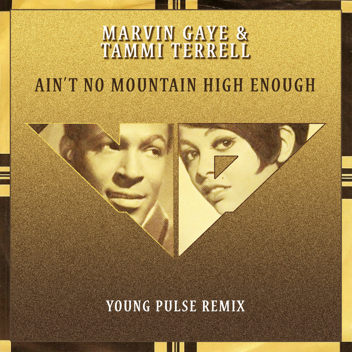 MARVIN GAYE & TAMMI TERRELL "Ain't no Mountain High Enough"