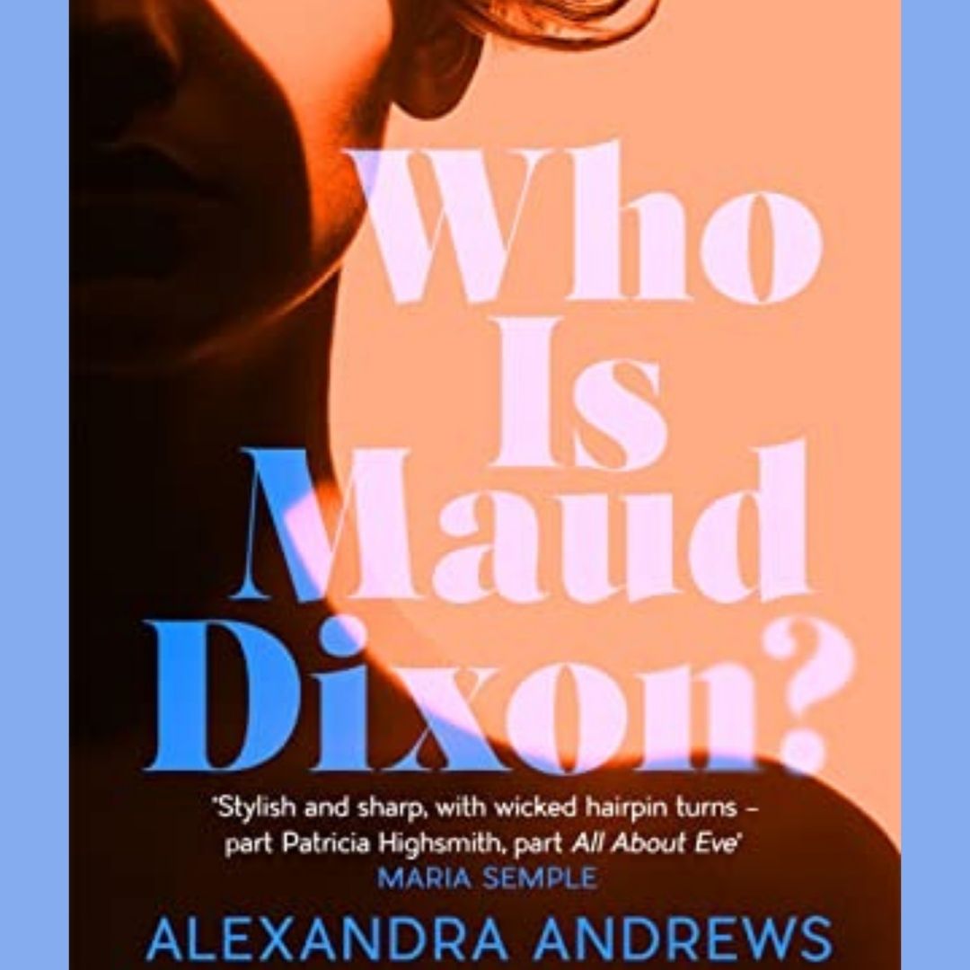 Who Is Maud Dixon? : The Fiction Addiction