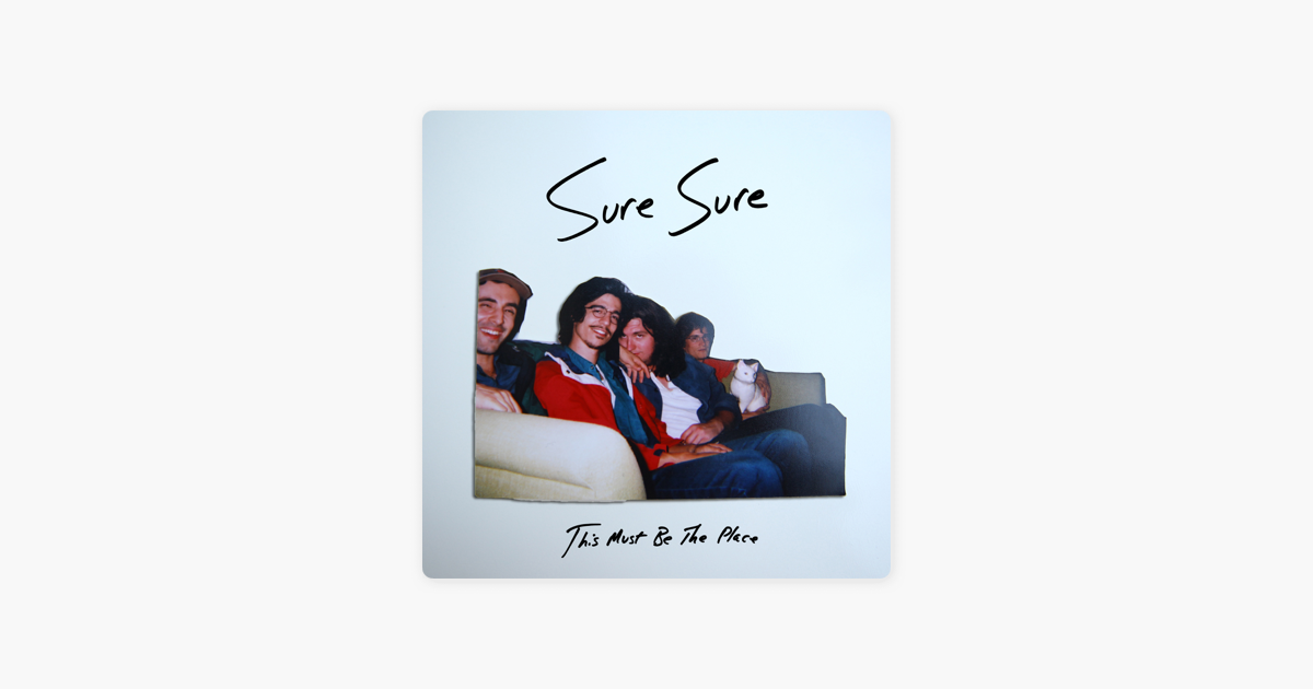 Sure Sure - This Must Be The Place (Live)