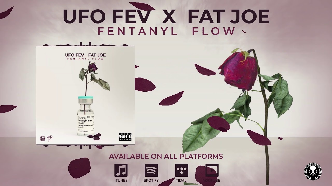 UFO Fev - Fentanyl Flow Ft. Fat Joe