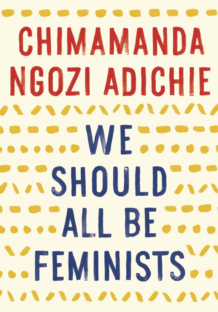We Should All Be Feminist
