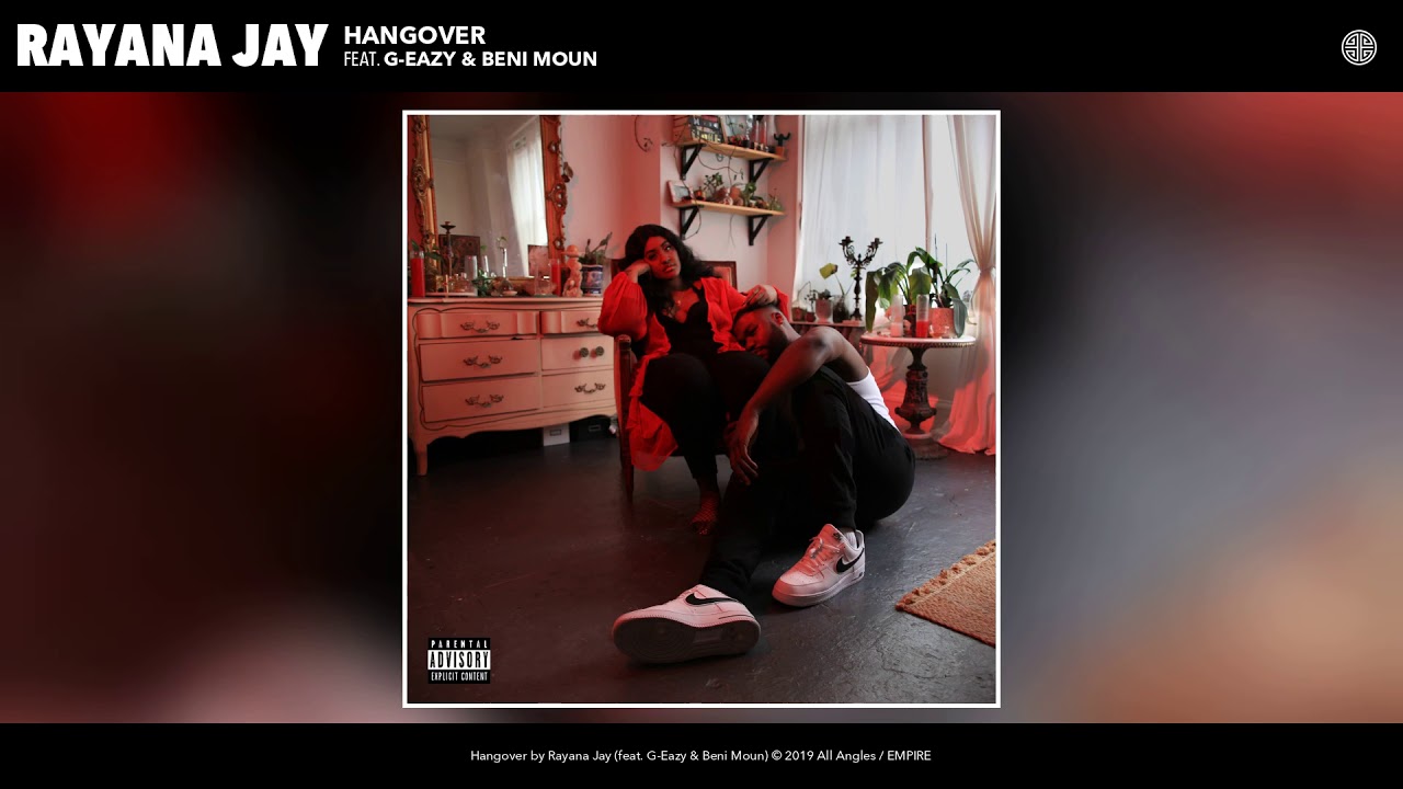 Rayana Jay - Hangover feat. G-Eazy & Beni Moun (prod. by Wishlade)