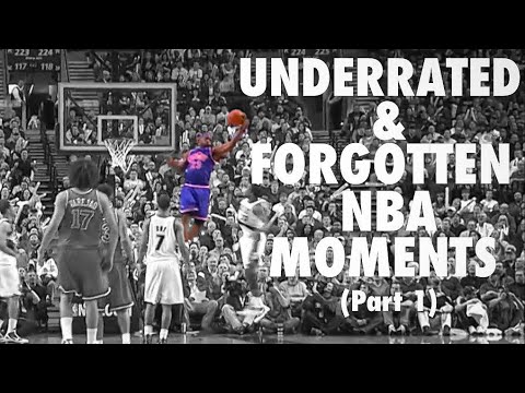 Underrated & Forgotten NBA Moments (Part 1)