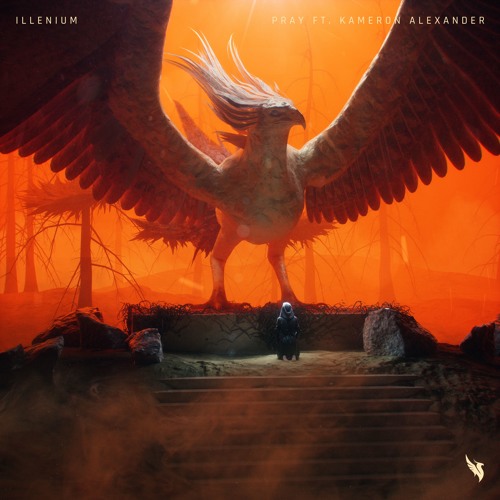 ILLENIUM - Pray (ft. Kameron Alexander)