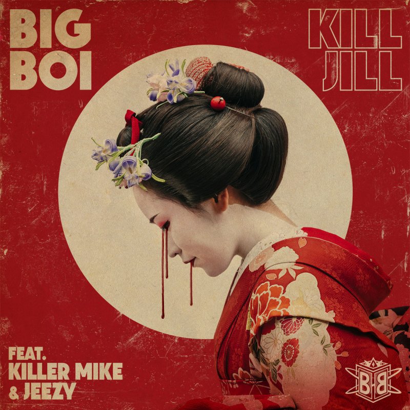Big Boi - Kill Jill ft. Killer Mike & Jeezy (Original Audio) (Explicit)