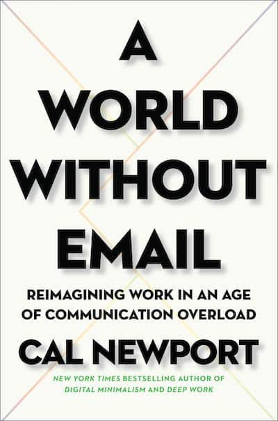 A World Without Email | a preview by Cal Newport