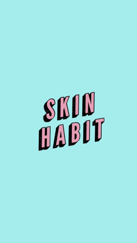 Skin Habit: Facials