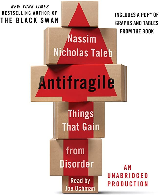 Antifragile: Things That Gain from Disorder by Nassim Nicholas Taleb