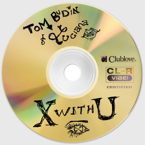 Luciana & Tom Budin - X With U (Radio Mix)