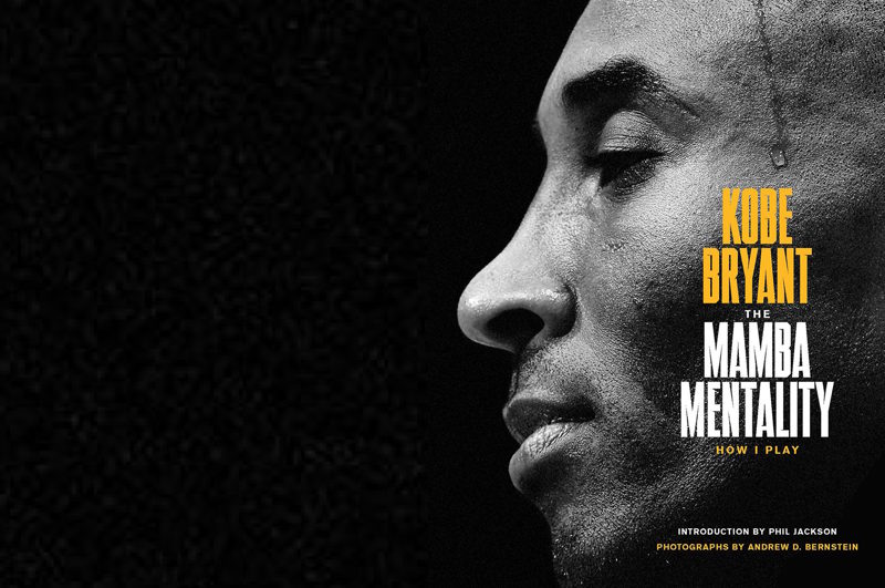 The Mamba Mentality: How I Play - Kobe Bryant