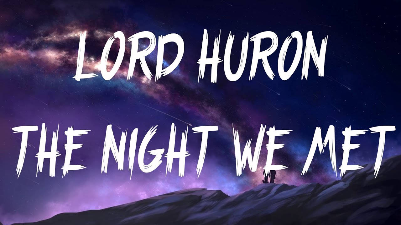 Lord Huron - The Night We Met