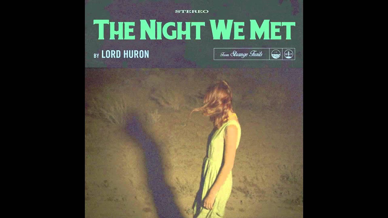 Lord Huron - The Night We Met