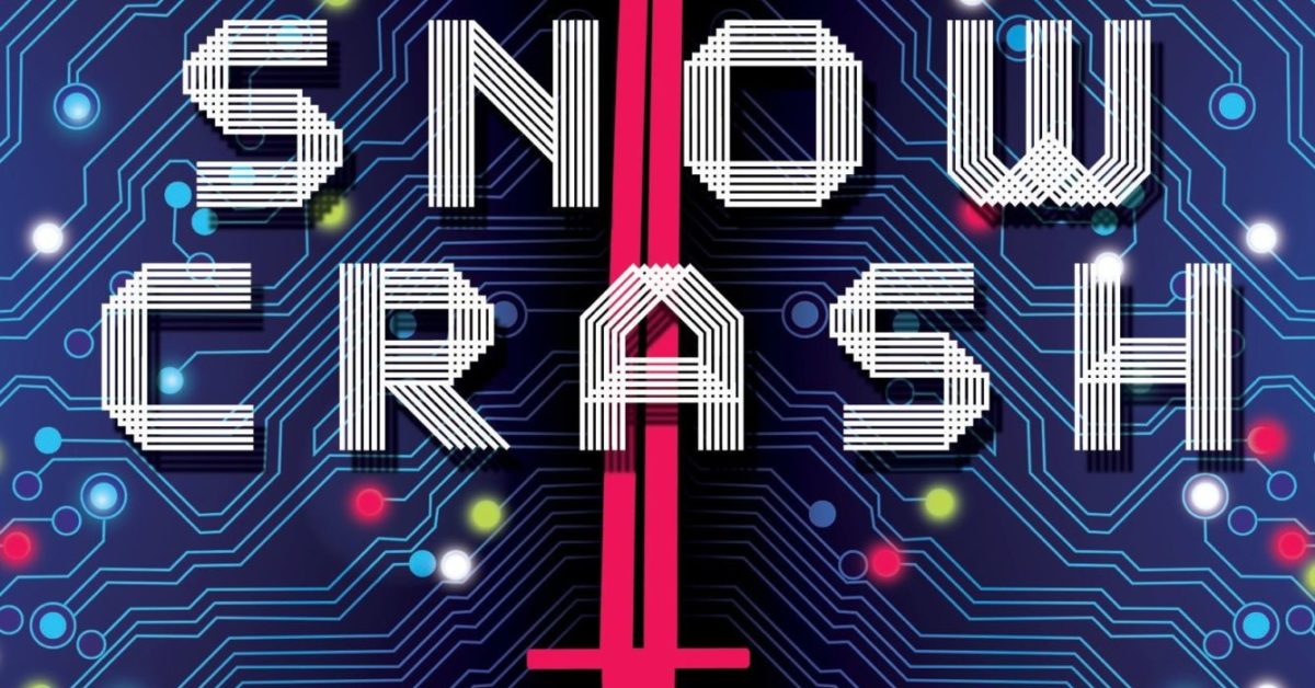 Snow Crash by Neal Stephenson