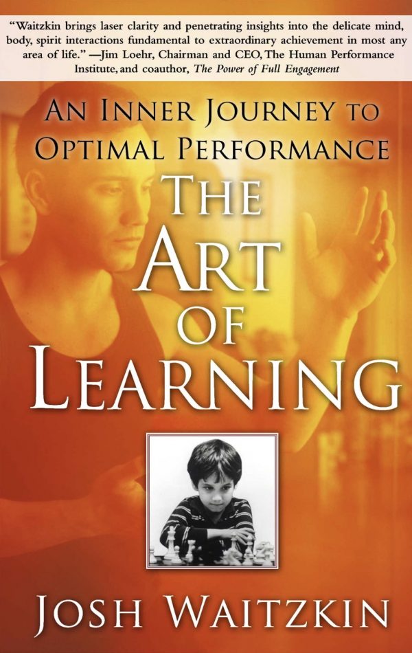 The Art of Learning — Josh Waitzkin