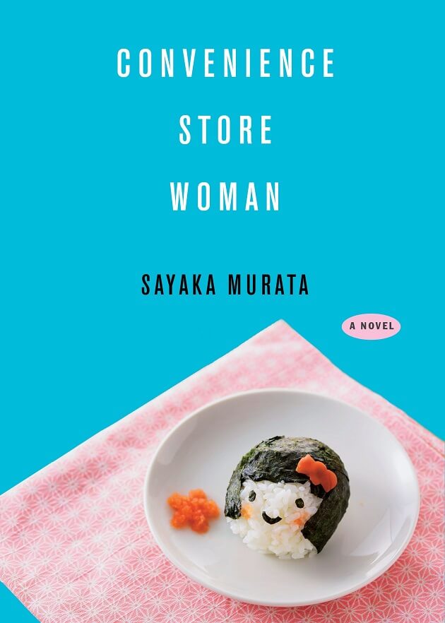  Convenience Store Woman by Sayaka Murata, translated by Ginny Takemori