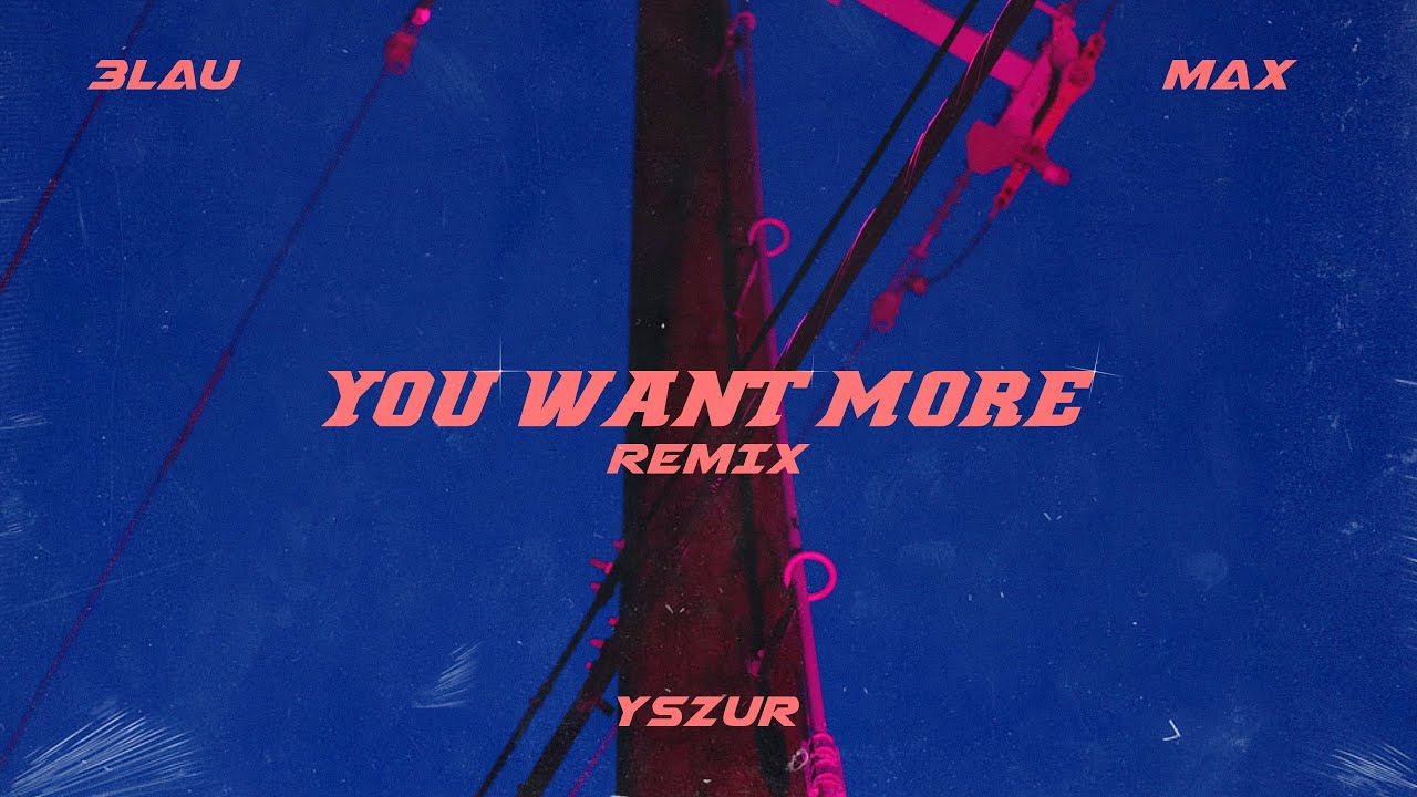 3LAU ft. MAX - You Want More