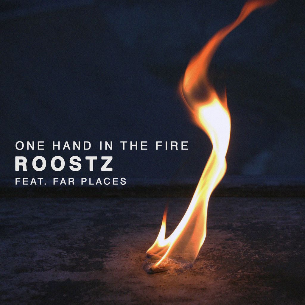 Roostz - One Hand In The Fire (ft. Far Places)