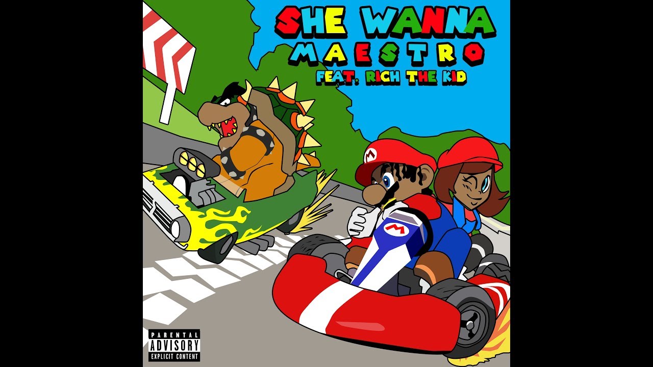 M A E S T R O - She Wanna Ft. Rich The Kid