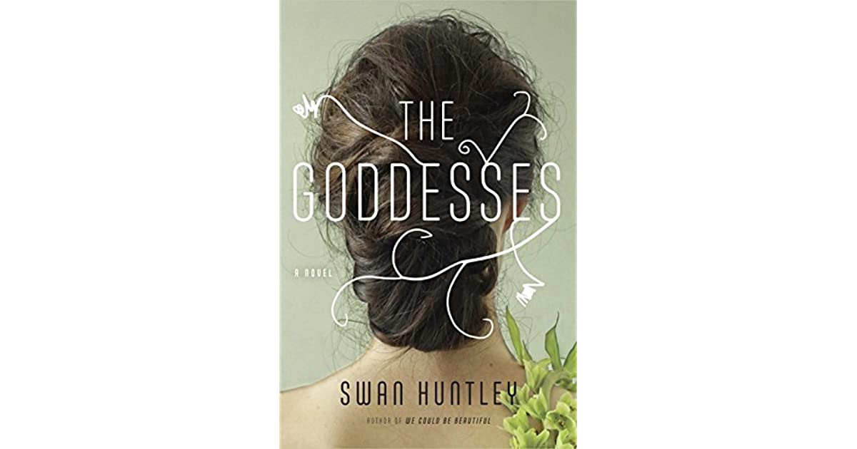 The Goddesses: A Novel: Huntley, Swan: 9780385542210: Amazon ...