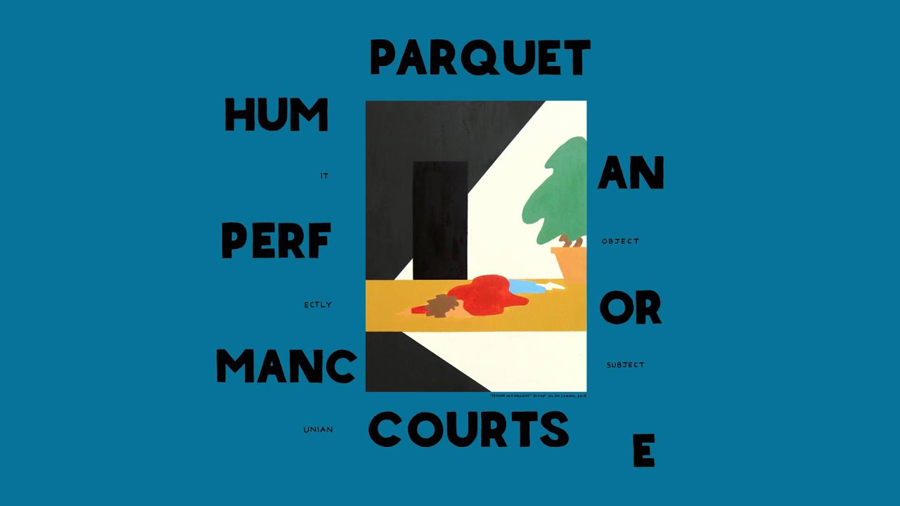 Parquet Courts - "Human Performance" (Official Audio)
