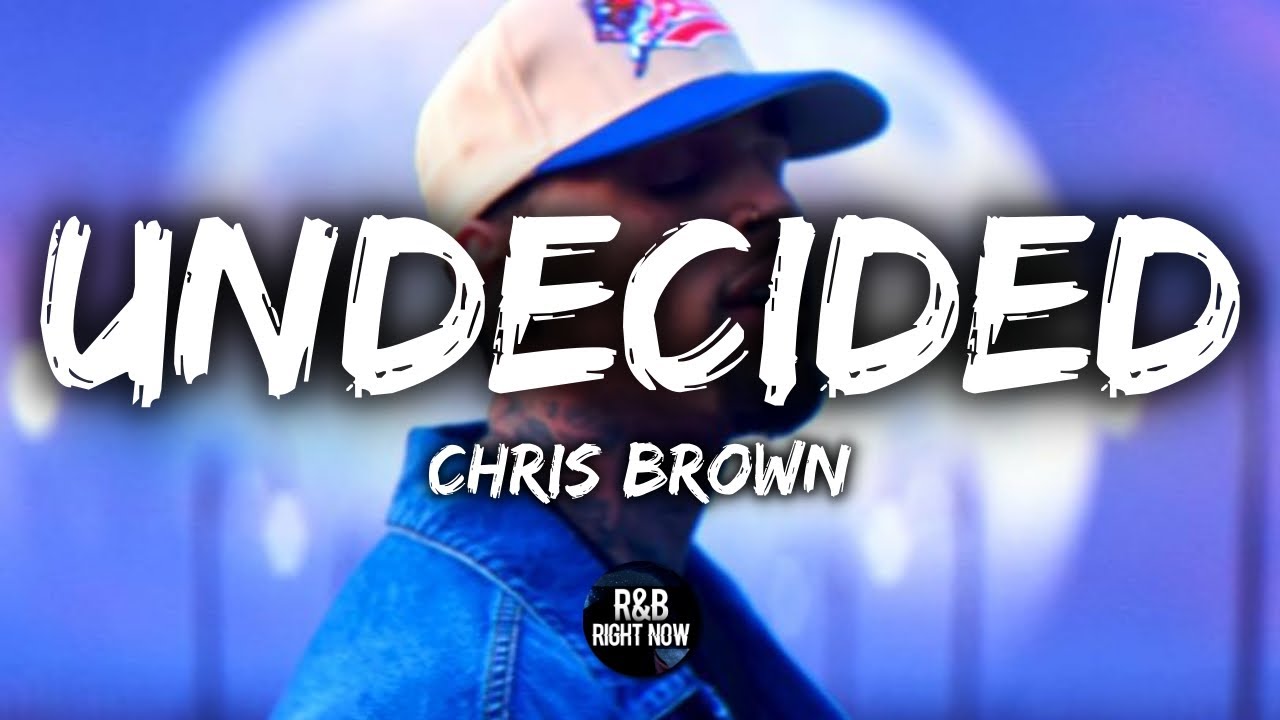 Chris Brown - Undecided (Official Lyrics)