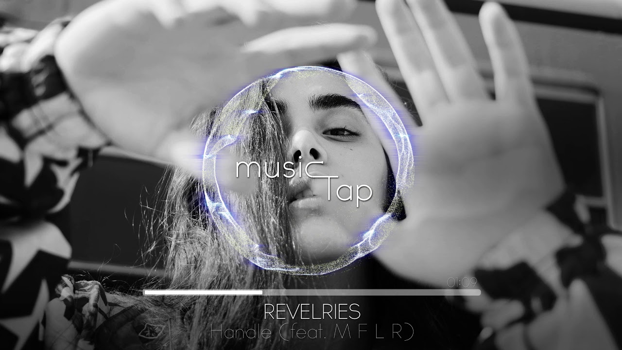 Revelries - Handle (feat. M F L R)